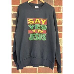Say Yes To Jesus Sweatshirt Mens XL Black Christian Vintage Crewneck Sweatshirt